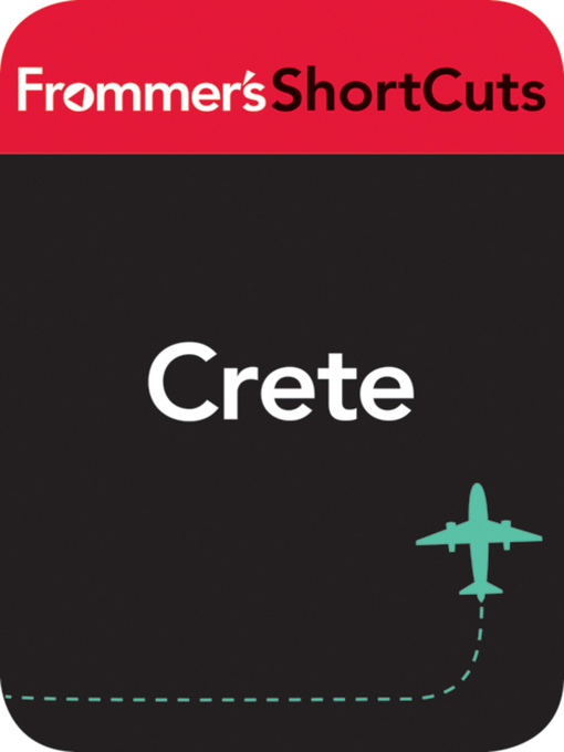 Title details for Crete, Greece by Frommer's ShortCuts - Available